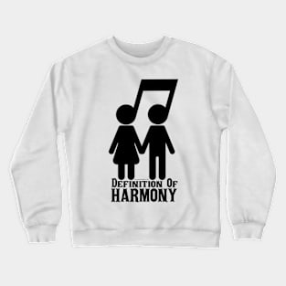 The Definition Of Harmony Crewneck Sweatshirt